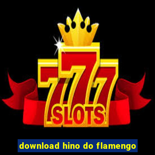 download hino do flamengo